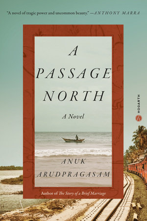 A Passage North, Anuk Arudpragasam