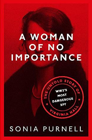 A woman of no importance, Sonia Purnell