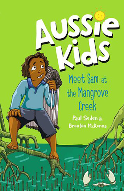  Meet Sam at the Mangrove Creek