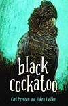 Black cockatoo, Carl Merrison and Hakea Hustler