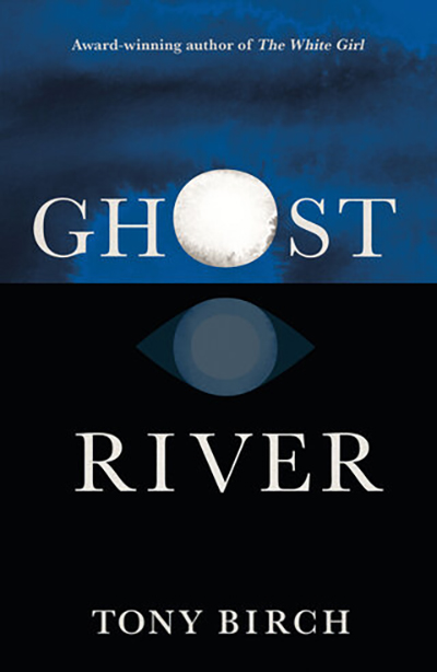 Ghost River, Tony Birch