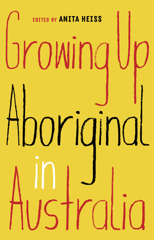 Growing Up Aboriginal in Australia, Anita Heiss