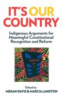  Indigenous arguments for meaningful constitutional recognition and reform, edited by Megan Davis & Marcia Langton
