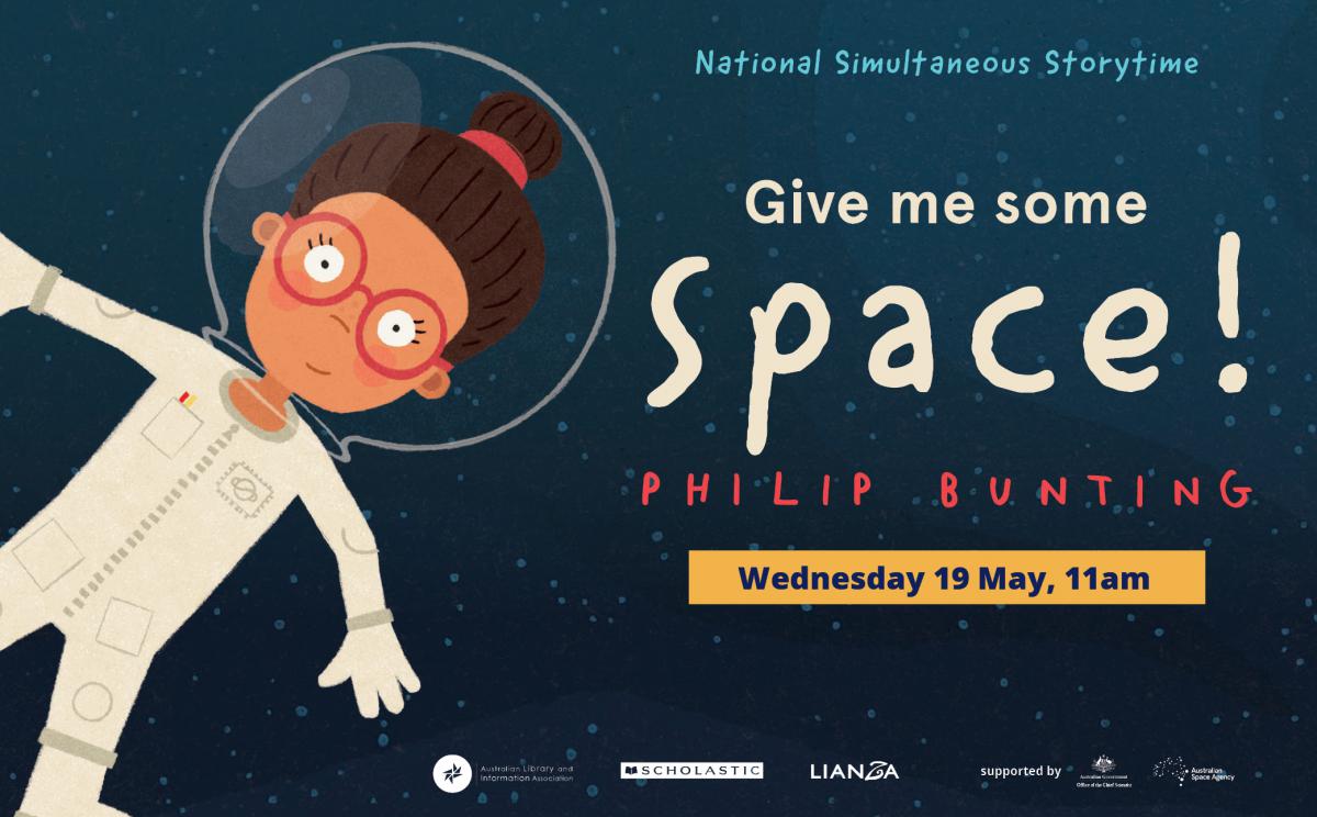 National Simultaneous Storytime 2021. Give me some space by Philip Bunting
