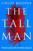 The Tall Man, Chloe Hooper (Book Club title)