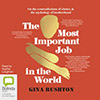 The most important job in the wold, Gina Rushton
