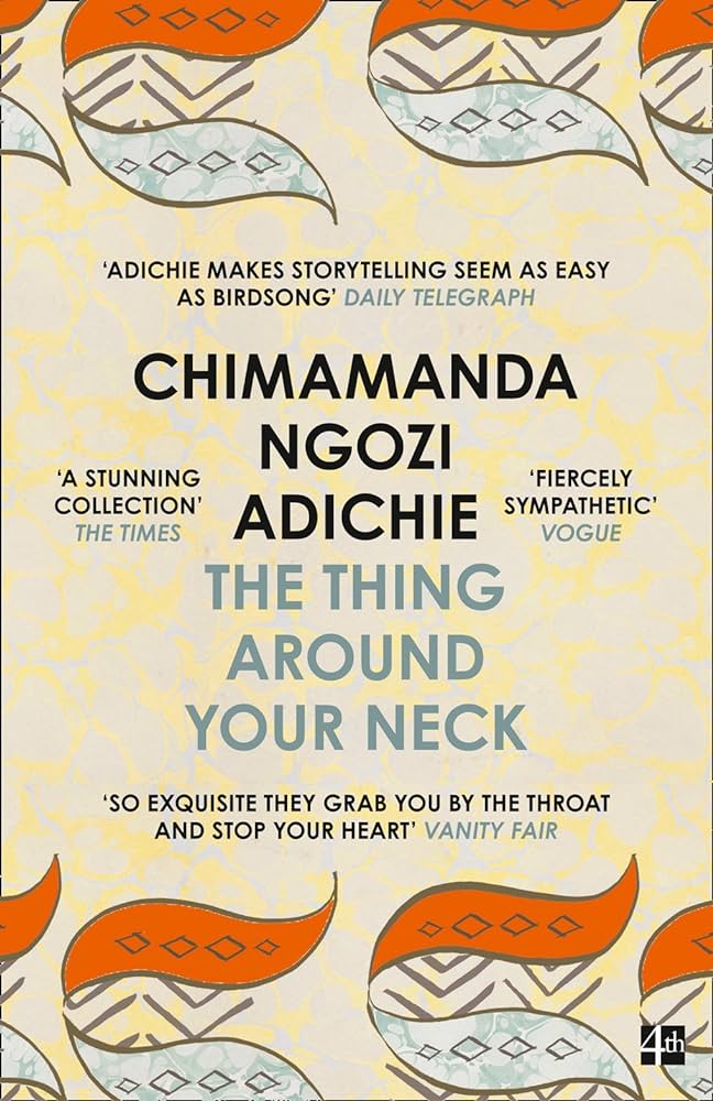 The thing around your neck, Chimamanda Ngozi Adichie