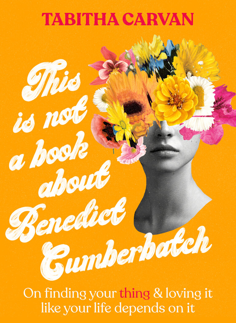 This Is Not a Book About Benedict Cumberbatch, Tabitha Carvan