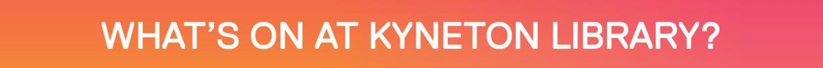 What's on at Kyneton Library?