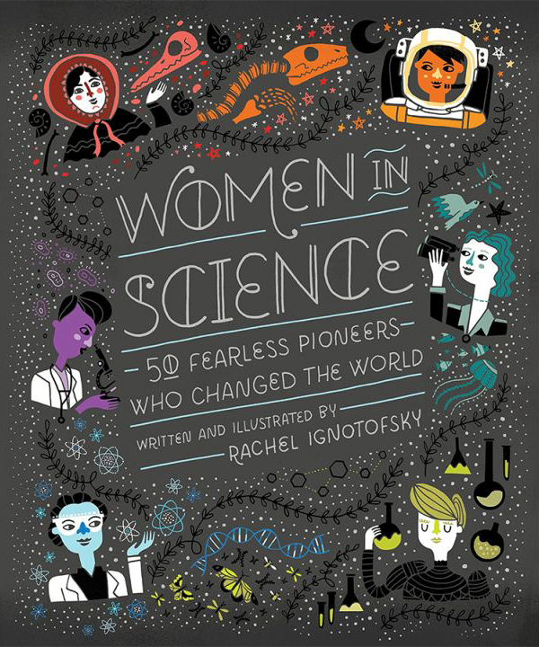  50 fearless pioneers who changed the world, Rachel Ignotofsky