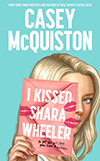 I kissed Shara Wheeler, Casey McQuiston