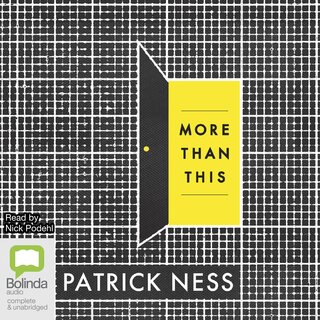 more than this, Patrick Ness