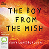 the boy from the mish, Gary Lonesborough