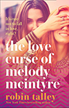the love curse of melody mcintyre, Robin Tally