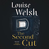 the second cut, Louise Welsh