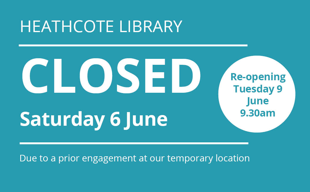Heathcote Library closed Saturday 6th June
